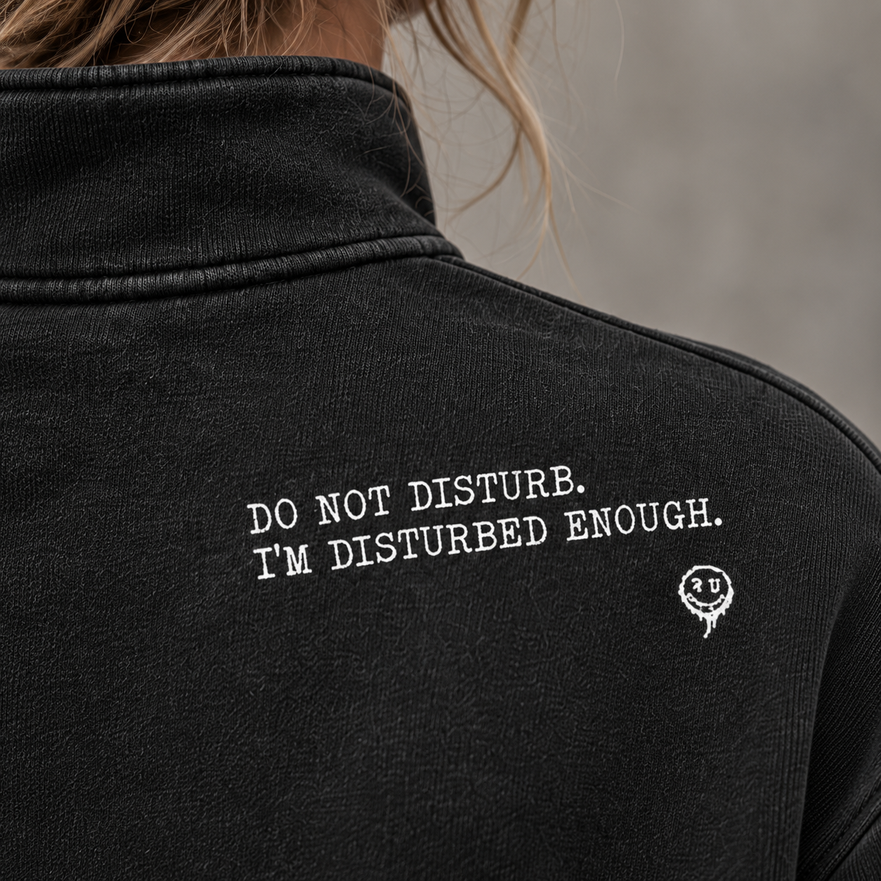 DO NOT DISTURB QTR ZIP CREW