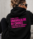 UNAVAILABLE BY CHOICE HOOD