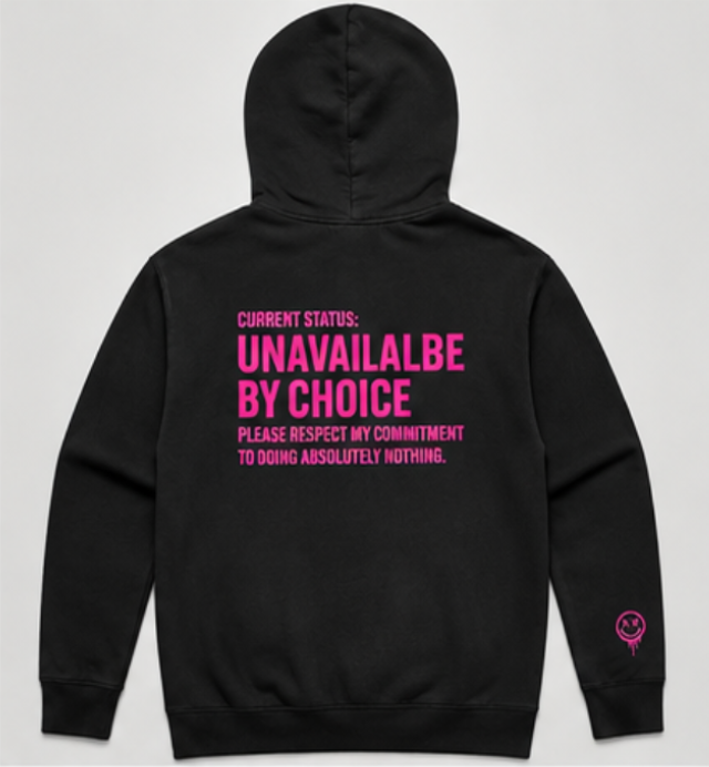 UNAVAILABLE BY CHOICE HOOD